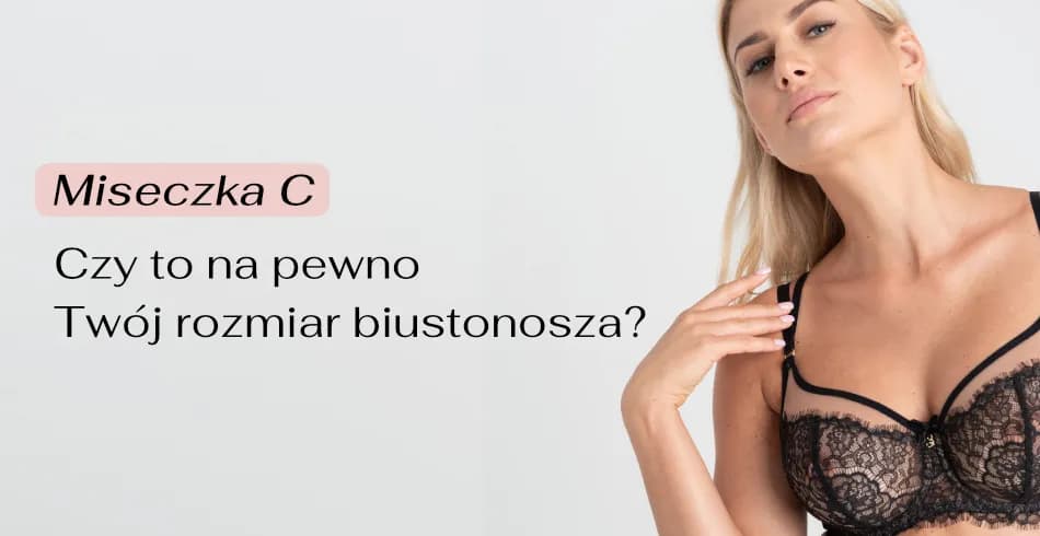 Czy rozmiar C stanika to duży? Odkryj prawdę o miseczkach