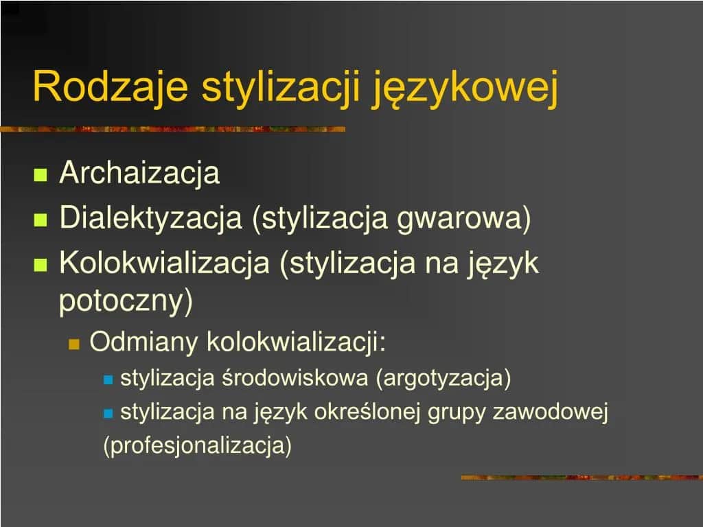 Rodzaje stylizacji językowej: odkryj ich znaczenie i zastosowanie